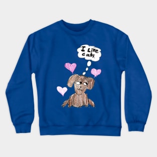 I Like Cats Says the Cute Dog Crewneck Sweatshirt